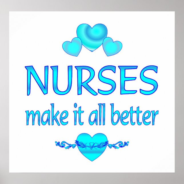 Nurses Make it Better Poster (Front)