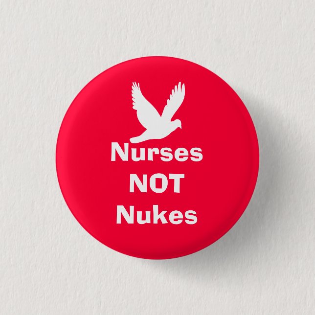 Nurses Not Nukes Scottish Independence Peace Badge 1 Inch Round Button (Front)