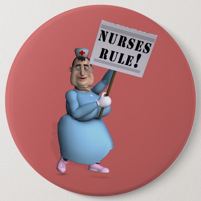 Nurses Rule! 6 Inch Round Button (Front)