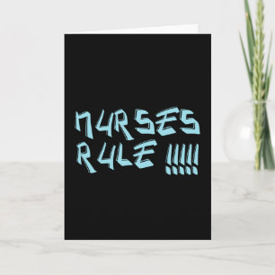 Nurses Rule! Nurse appreciation present Card