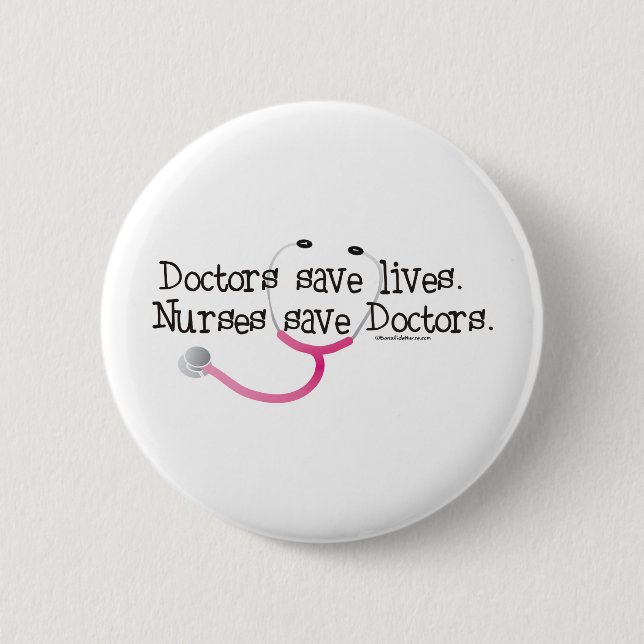 Nurses save Doctors 2 Inch Round Button (Front)