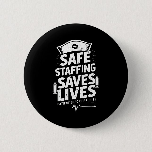 Nurses Strike Save Nursing Suprt Safe Staffing Sav 2 Inch Round Button (Front)