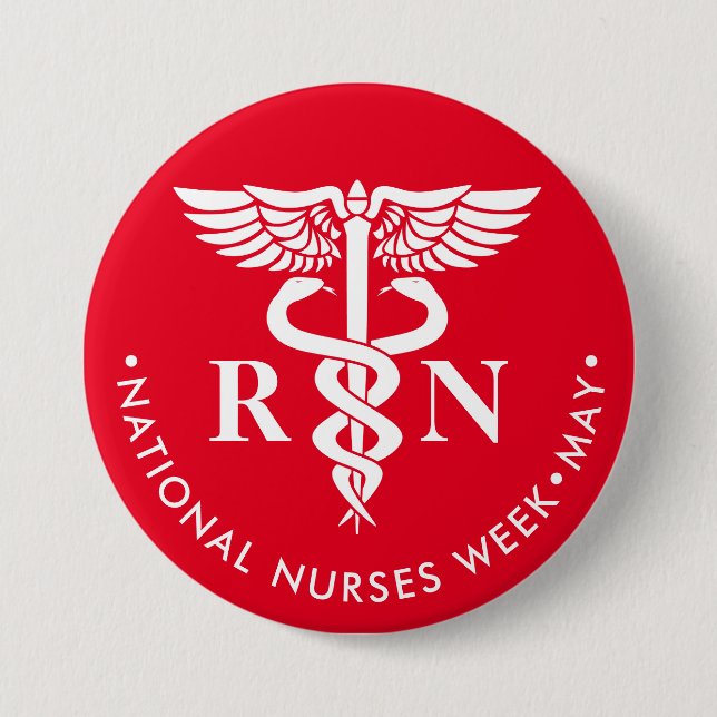 Nurses Week/Day, white caduceus RN 3 Inch Round Button (Front)
