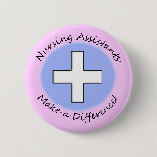 Nursing Assistant Gifts "Making a Difference" 2 Inch Round Button