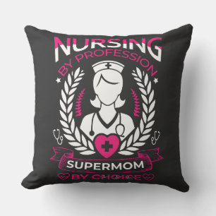 Nursing by Profession, Supermom by Choice Throw Pillow