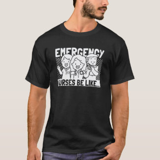 Nursing Caretaker Hospital Emergency Nurse 1 T-Shirt