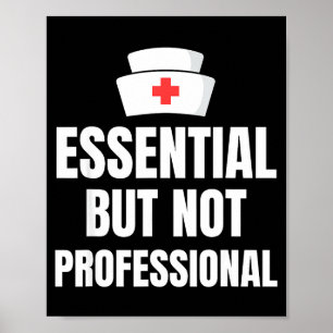 Nursing Degree - Essential But Not Professional  Poster