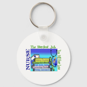 Nursing "Hardest Job You'll Ever Love" Gifts Keychain
