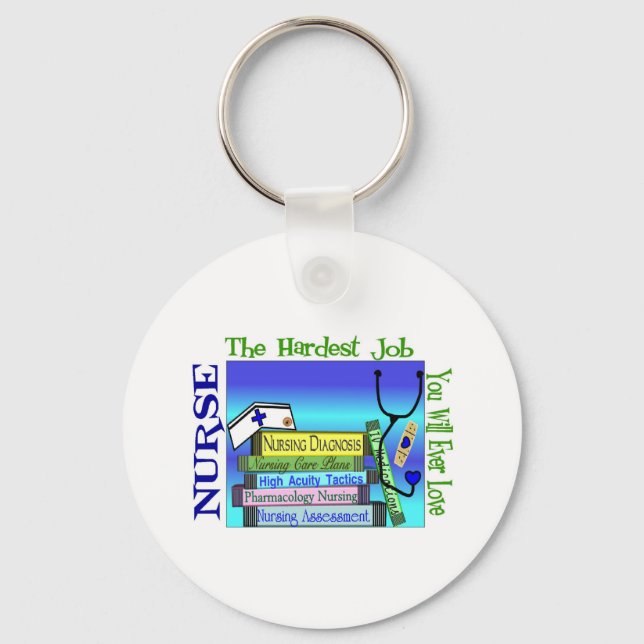 Nursing "Hardest Job You'll Ever Love Keychain (Front)