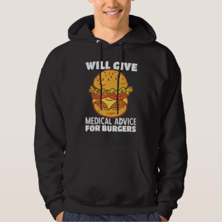 Nursing Hospital Will give medical advice for burg Hoodie