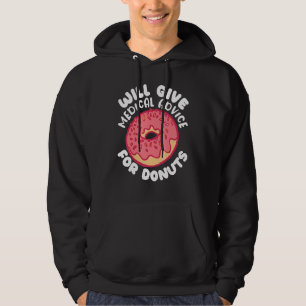Nursing Hospital Will give medical advice for donu Hoodie