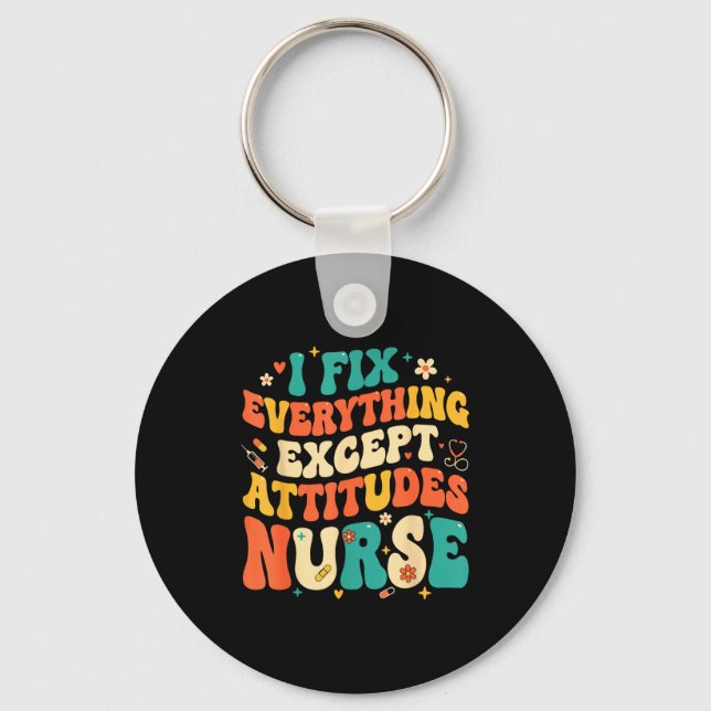 Nursing Humor Retro Groovy I Fix Everything Except Keychain (Front)