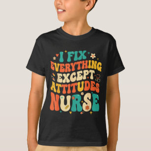 Nursing Humor Retro Groovy I Fix Everything Except T-Shirt