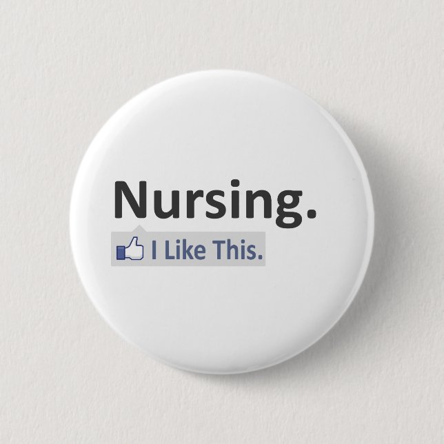 Nursing...I Like This 2 Inch Round Button (Front)