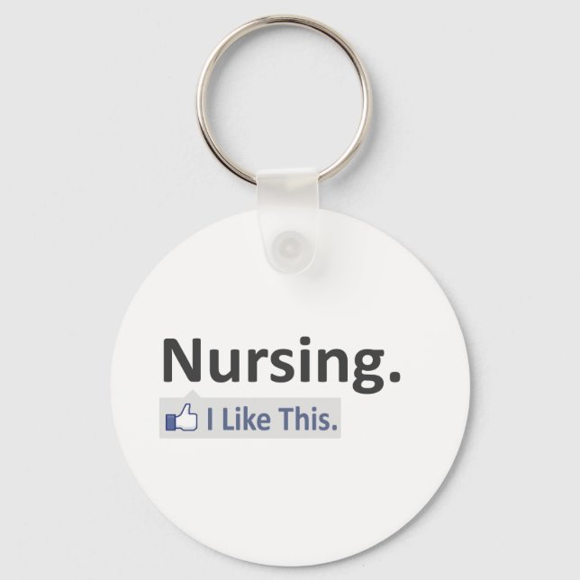 Nursing...I Like This Keychain (Front)