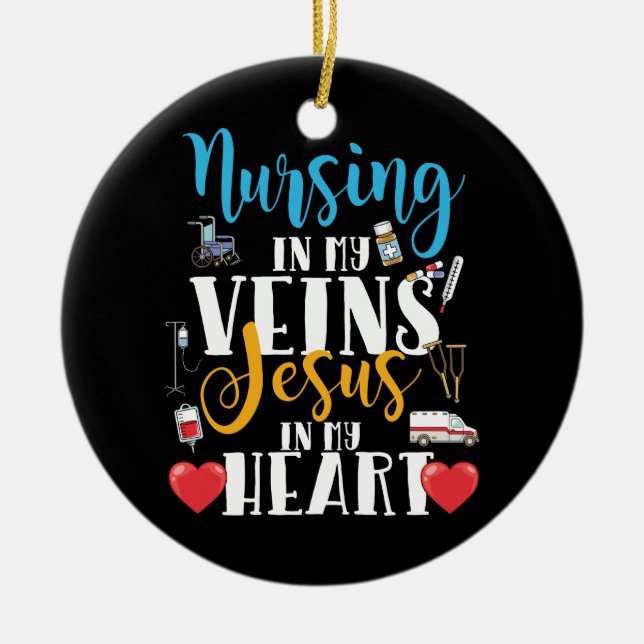 Nursing in My Veins Christian RN Nurse Ceramic Ornament (Front)