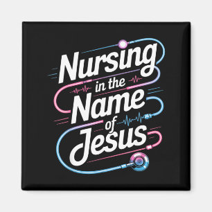 Nursing in the name of jesus christian nurse Nursi Magnet