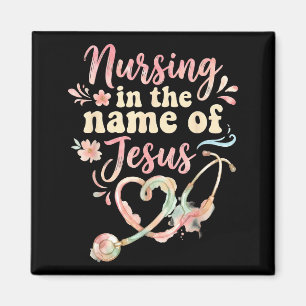 Nursing in the name of jesus christian nurse Nursi Magnet