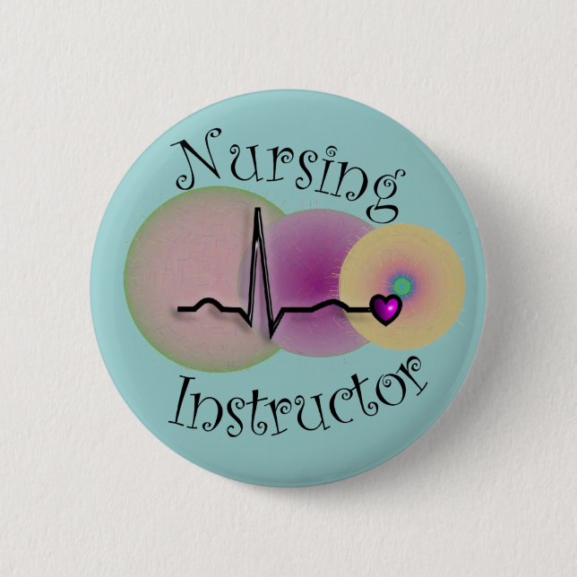 Nursing Instructor Gifts 2 Inch Round Button (Front)