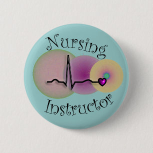 Nursing Instructor Gifts 2 Inch Round Button