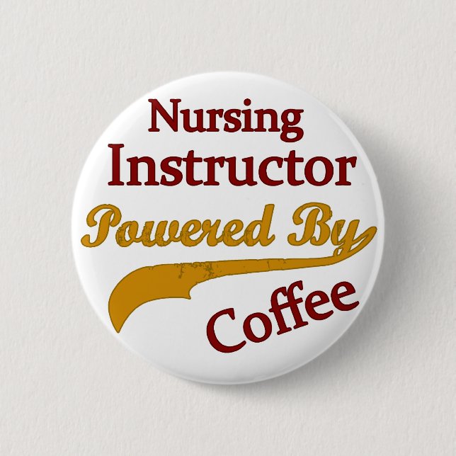 Nursing Instructor Powered By Coffee 2 Inch Round Button (Front)