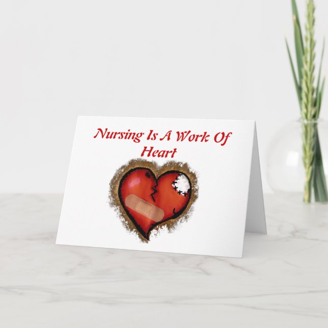 Nursing Is A Work of Heart Greeting Card (Front)