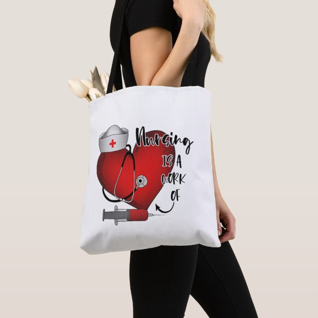 Nursing Is A Work Of Heart, Nurse Gift, Nurse Tote Bag (Close Up)