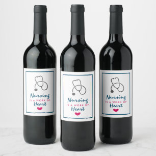 Nursing is a work of Heart Saying w/ Stethescope Wine Label