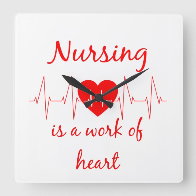 Nursing is a work of the Heart Inspirational Quote Square Wall Clock (Front)