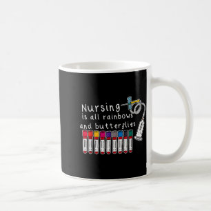 Nursing Is All Rainbows And Butterflies Nurse Funn Coffee Mug