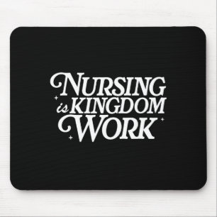Nursing Is Kingdom Work Christian Faith Nurse Quot Mouse Pad