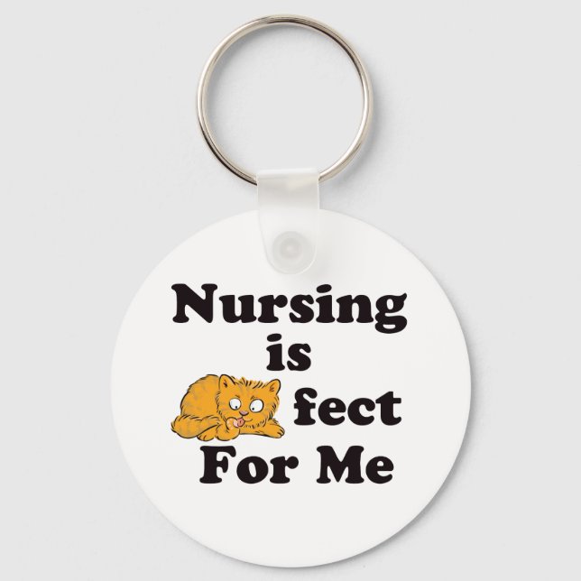 Nursing is Purrr-fect For Me Keychain (Front)