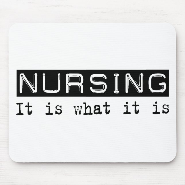Nursing It Is Mouse Pad (Front)
