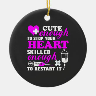 Nursing Life | Cute Enough Nurse Ceramic Ornament