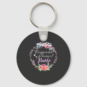 Nursing Life Happiness Is Being A Nurse Keychain
