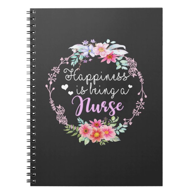 Nursing Life | Happiness Is Being A Nurse Notebook (Front)