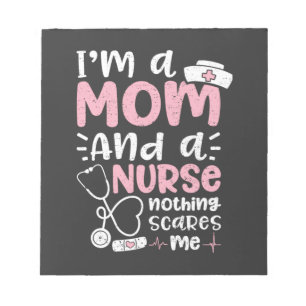 Nursing Life I Am A Mom And A Nurse Notepad