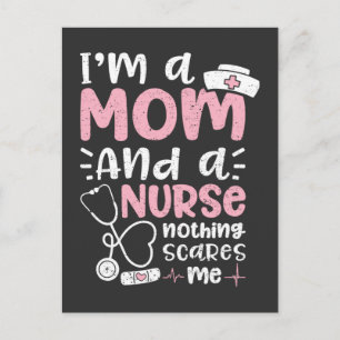 Nursing Life   I Am A Mom And A Nurse Postcard