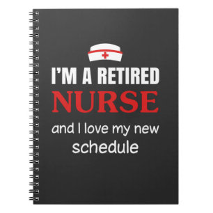 Nursing Life   I Am A Retired Nurse Notebook