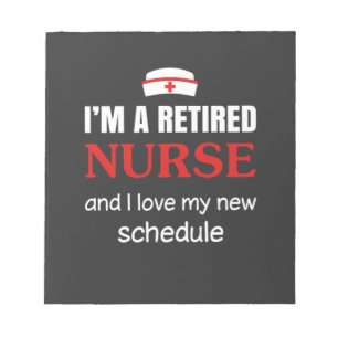 Nursing Life I Am A Retired Nurse Notepad