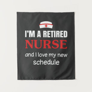 Nursing Life I Am A Retired Nurse Tapestry