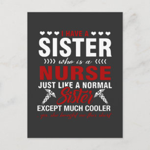 Nursing Life I Have A Nurse Sister Postcard