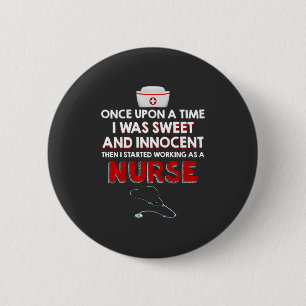 Nursing Life I Working As A Nurse 2 Inch Round Button