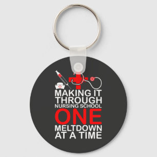 Nursing Life   Making It Through Nursing School Keychain