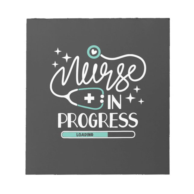 Nursing Life | Nurse In Progress Notepad (Front)
