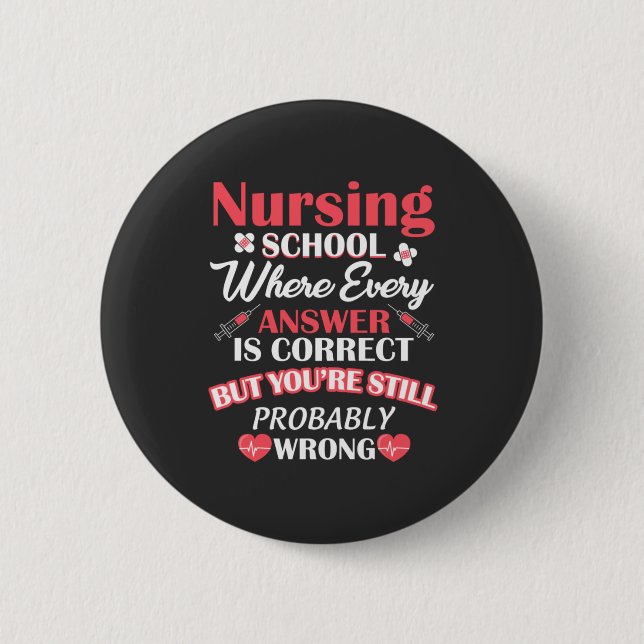 Nursing Life | Nursing School Student 2 Inch Round Button (Front)