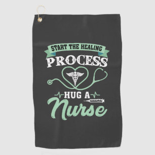Nursing Life Process Hug A Nurse Golf Towel