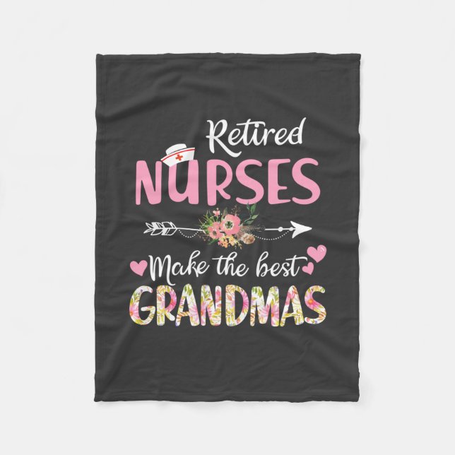 Nursing Life | Retired Nurse The Best Grandmas Fleece Blanket (Front)