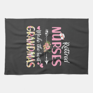 Nursing Life Retired Nurse The Best Grandmas Kitchen Towel