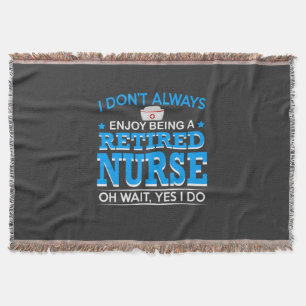 Nursing Life Retired Nurse Throw Blanket